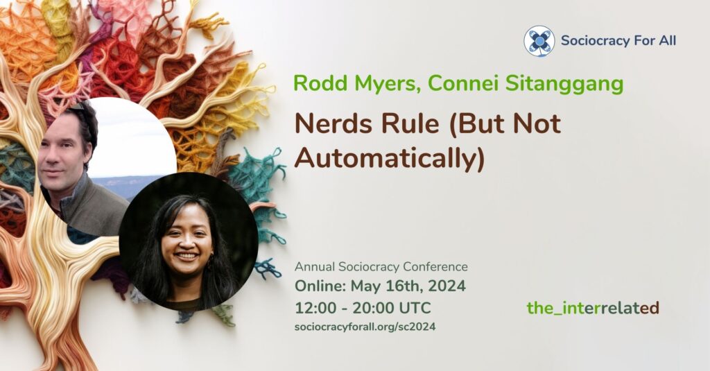 Nerds Rule But Not Automatically sc2024 - - Sociocracy For All