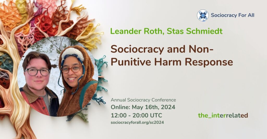 Sociocracy and Non Punitive Harm Response sc2024 - - Sociocracy For All