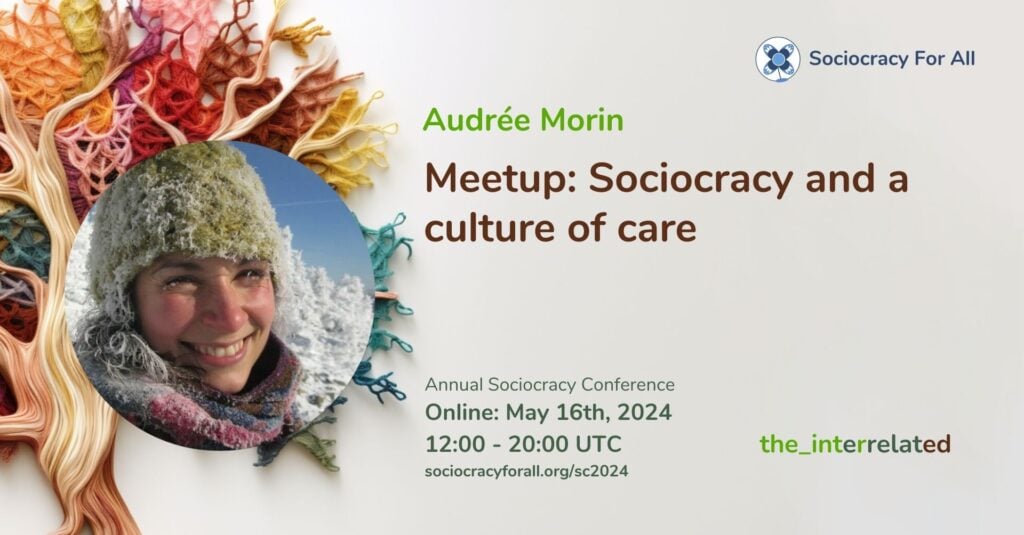 Sociocracy and a culture of care sc2024 - - Sociocracy For All