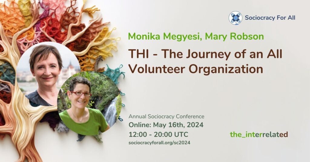 THI The Journey of an All Volunteer Organization sc2024 - - Sociocracy For All