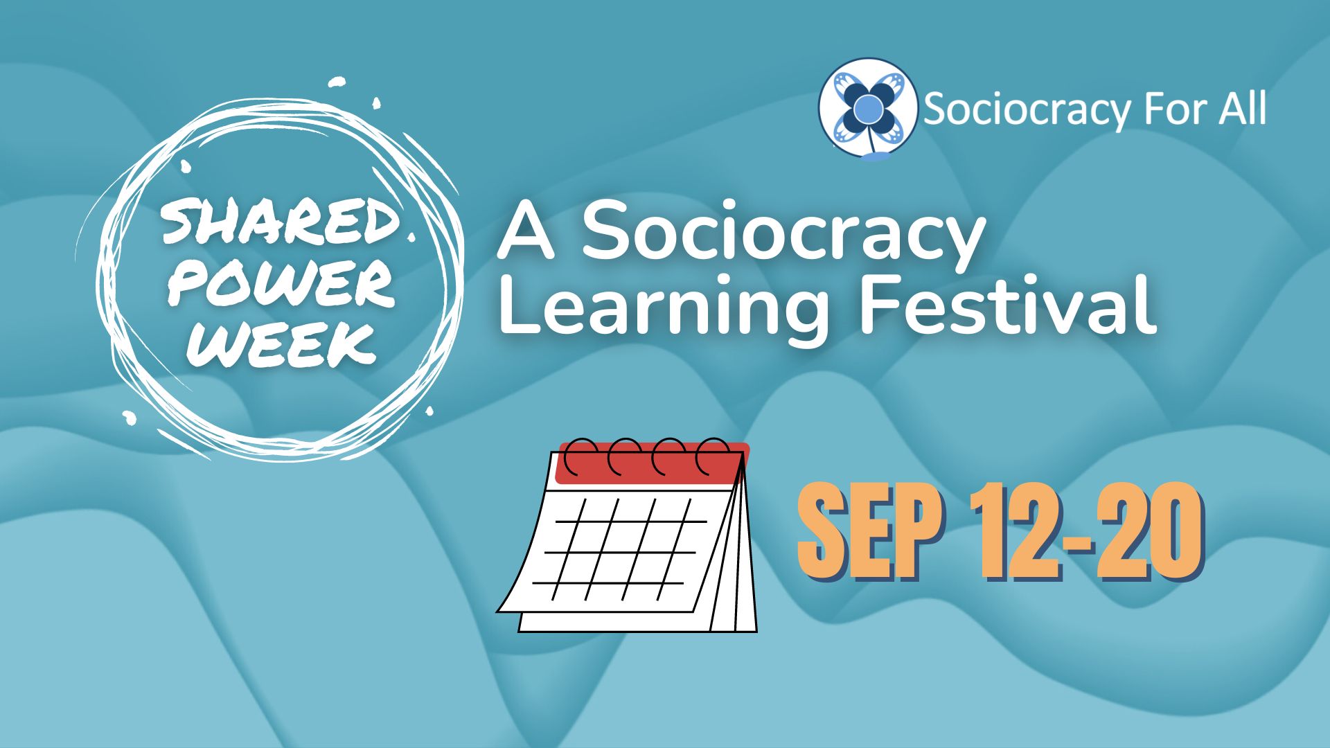 The event poster is for "Shared Power Week," a Sociocracy learning festival organized by Sociocracy for All. The festival is scheduled to take place from September 12th to September 20th. The poster features a circular logo with the text "SHARED POWER WEEK," a calendar icon with the dates "SEP 12-20," and the Sociocracy for All logo in the upper right corner. The background of the poster is a gradient of blue shades.