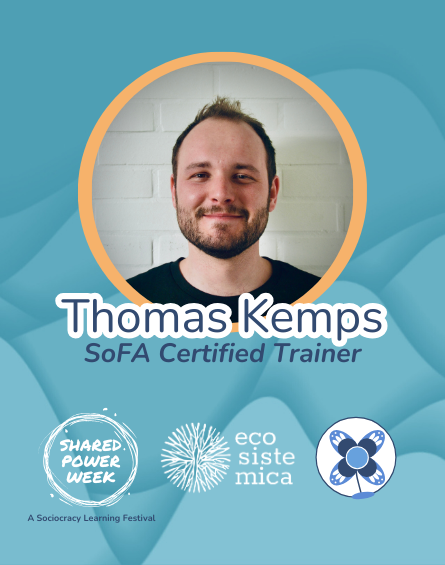 Promotional image featuring Thomas Kemps, a SoFA Certified Trainer. The image includes a photograph of Thomas Kemps inside a circular frame. Below his name, the text reads 'SoFA Certified Trainer.' The background is a wavy blue pattern, and the bottom of the image features the logos for 'Shared Power Week,' 'eco sist emica,' and a blue flower-like symbol. The tagline 'A Sociocracy Learning Festival' is also included