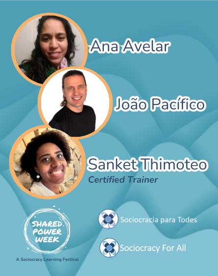 Ana Joao Sanket - shared power - Sociocracy For All