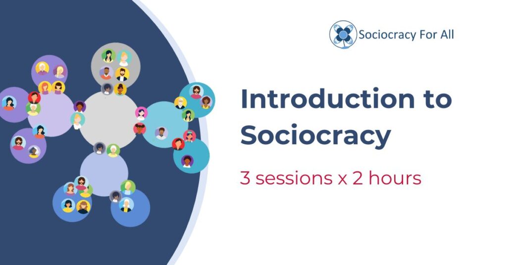 Intro to sociocracy - Nonviolent Communication Class - Sociocracy For All