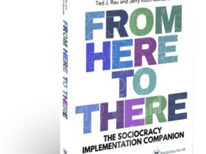 From here to there. The sociocracy implementation companion