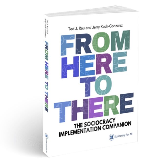 From here to there. The sociocracy implementation companion