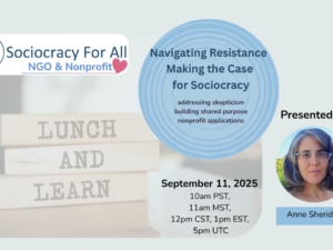 Navigating Resistance - Making the Case for Sociocracy