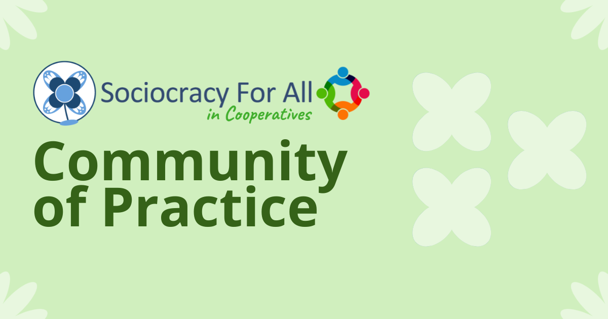 Logo of Sociocracy For All in Cooperatives beside the text "Community of Practice" on a light green background with faint leaf motifs.