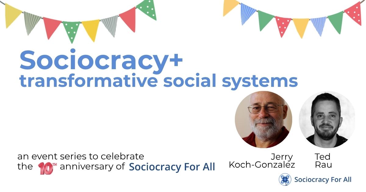 History of Sociocracy For All 2 - Celebrating 10 years - Sociocracy For All