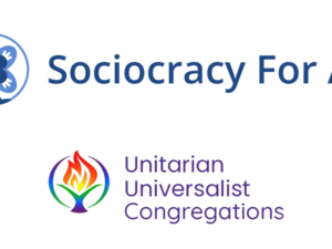 Practicing Shared Decision-Making: A Sociocracy Workshop for UU Communities